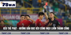 Kèo Thẻ Phạt - Hướng Dẫn Đọc Kèo Cùng Mẹo Luôn Thành Công