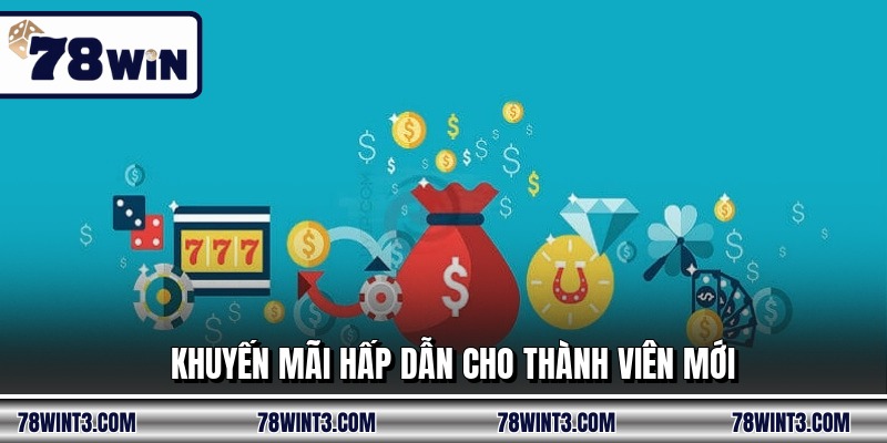 Khuyến mãi hấp dẫn cho thành viên mới